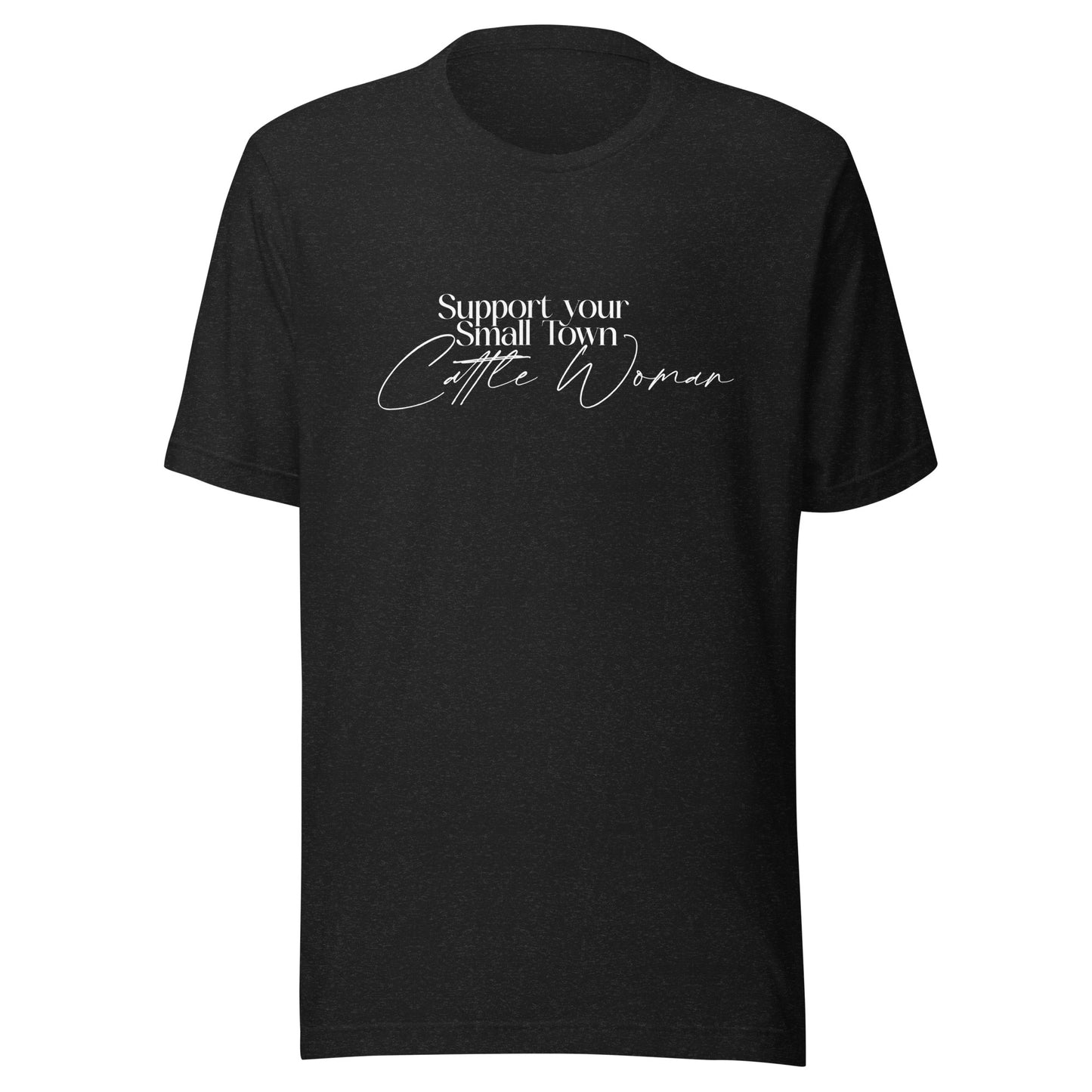 Support Your Cattle Woman Unisex t-shirt